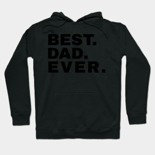 Best. Dad. Ever. Hoodie